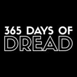 365 DAYS OF DREAD